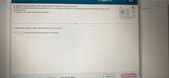 Points Save A Using The Pairs Of Values For All 10 Points Find The Equation Of The Regression Line B Ahromoving The Po 1
