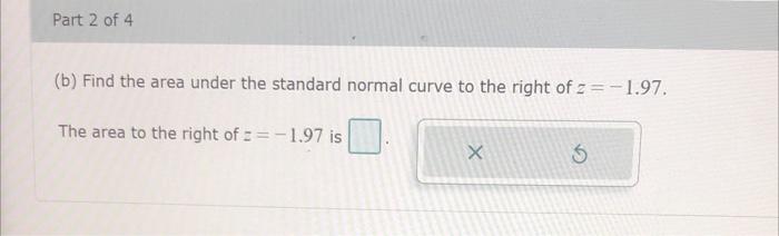 Using The Ti 84 Plus Calculator Find The Area Under The Standard Normal Curve Round The Answers To At Least Four Decim 2