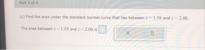 Using The Ti 84 Plus Calculator Find The Area Under The Standard Normal Curve Round The Answers To At Least Four Decim 3