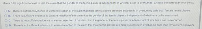 The Accompanying Table Shows Results Of Challenged Referee Cals In A Major Tennis Tournament Use A 0 05 Significance Le 2