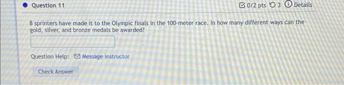 Question 11 B0 2 Pts 53 Details 8 Sprinters Have Made It To The Olympic Finals In The 100 Meter Race In How Many Differ 1