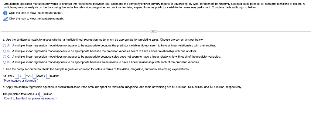A Household Appliance Manufacturer Wants To Analyze The Relationship Between Total Sales And The Company S Three Primary 1
