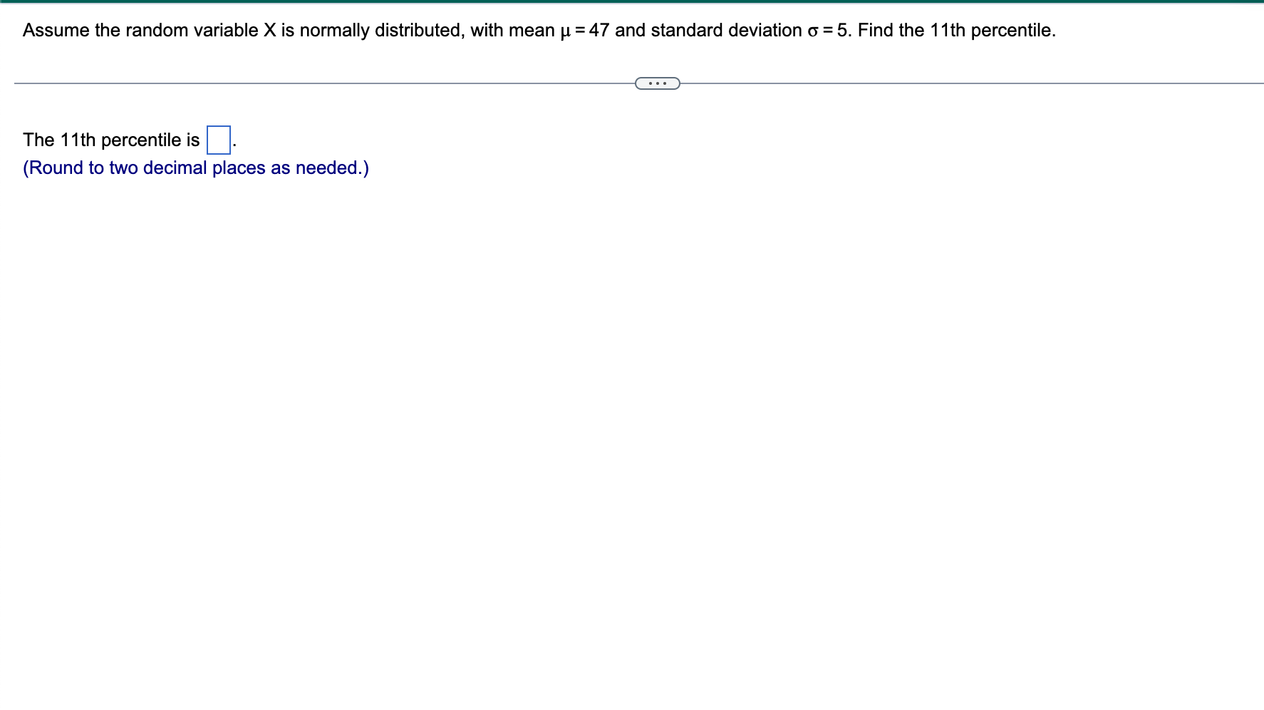Assume The Random Variable X Is Normally Distributed With Mean U 47 And Standard Deviation O 5 Find The 11th Percen 1