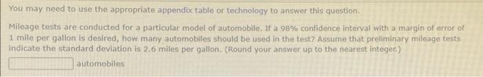 You May Need To Use The Appropriate Appendix Table Or Technology To Answer This Question Mileage Tests Are Conducted For 1