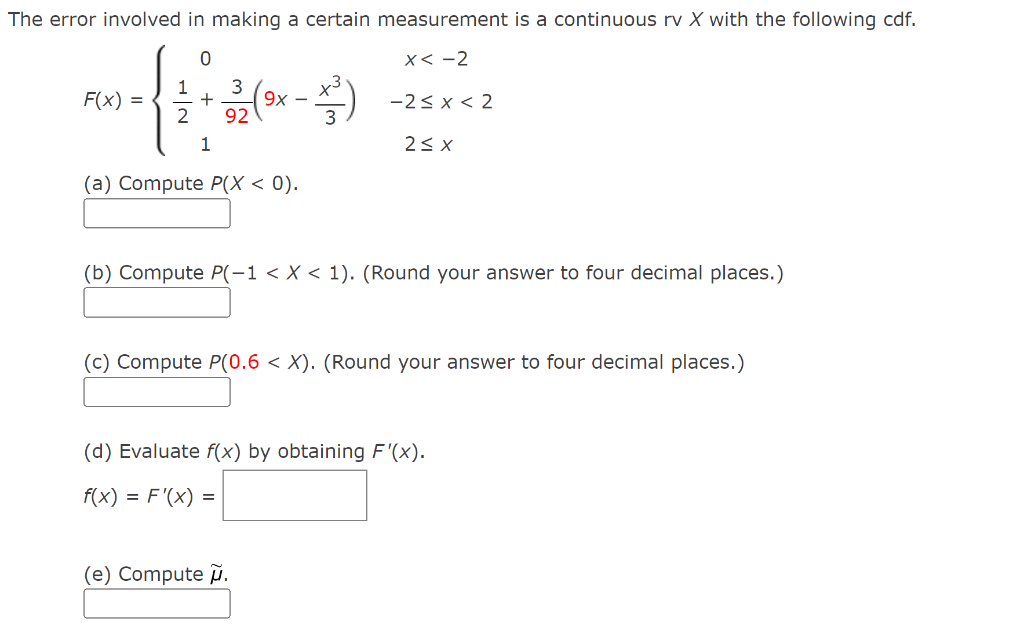 The Error Involved In Making A Certain Measurement Is A Continuous Rv X With The Following Cdf X 2 F X Muffe 2 1