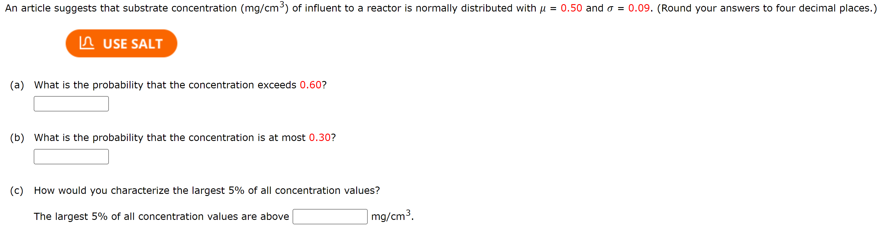 An Article Suggests That Substrate Concentration Mg Cm3 Of Influent To A Reactor Is Normally Distributed With U 0 50 1