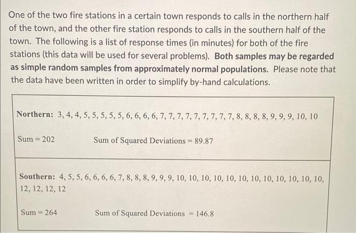 One Of The Two Fire Stations In A Certain Town Responds To Calls In The Northern Half Of The Town And The Other Fire St 1