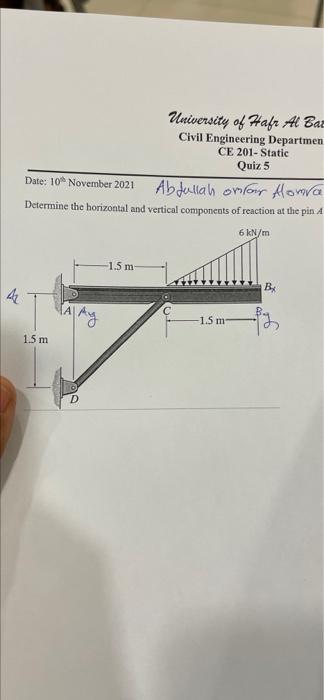 University Of Hafr Al Bar Civil Engineering Departmen Ce 201 Static Quiz 5 Date 10 November 2021 Abdullah Omlour Alomra 1