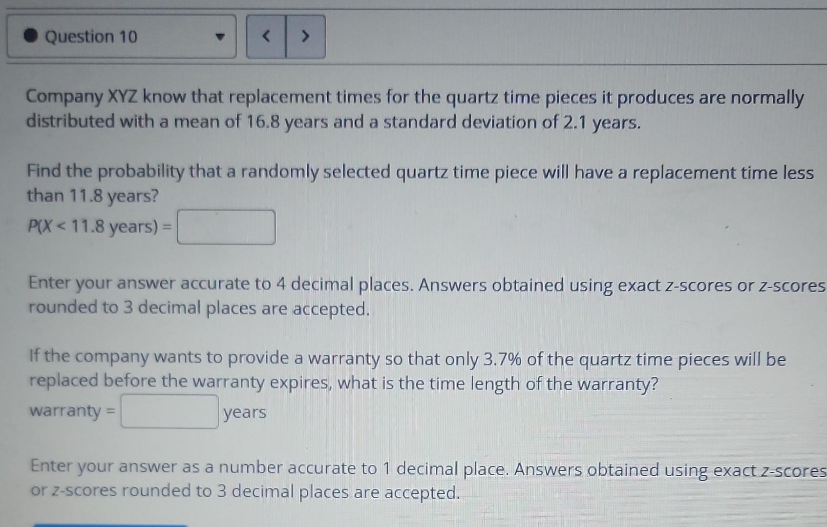 Question 10 Company Xyz Know That Replacement Times For The Quartz Time Pieces It Produces Are Normally Distributed Wi 1