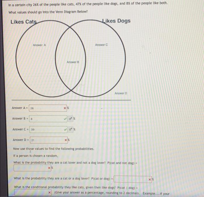 In A Certain City 26 Of The People Like Cats 47 Of The People Like Dogs And 8 Of The People Like Both What Values 1