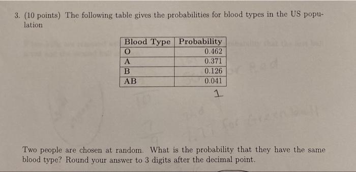 3 10 Points The Following Table Gives The Probabilities For Blood Types In The Us Popu Lation Blood Type Probability 1