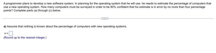 A Programmer Plans To Develop A New Software System In Planning For The Operating System That He Will Use He Needs To 1