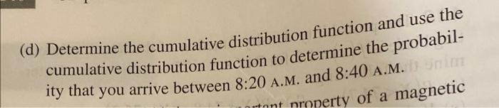 4 22 The Probability Density Function Of The Time You Arrive At A Terminal In Minutes After 8 00 A M Is F X 0 1 2