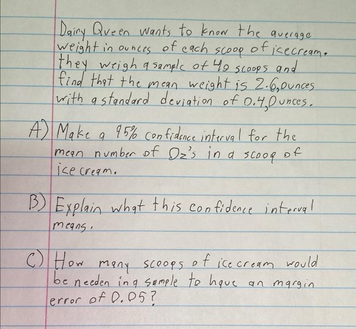 Of Each Scoop Of Ice Cream Dairy Queen Wants To Know The Average Weight In Ounces Of Each They Weigh A Sample Of Ho Sco 1