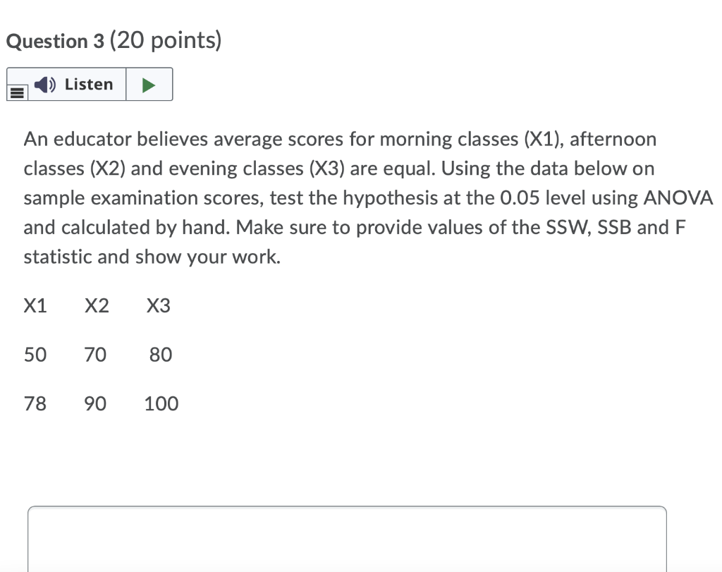 Question 3 20 Points Listen An Educator Believes Average Scores For Morning Classes X1 Afternoon Classes X2 And E 1