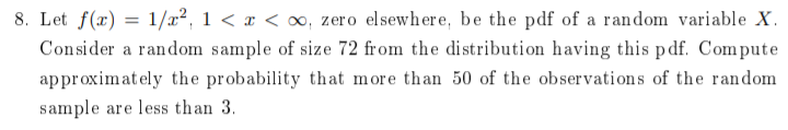 8 Let F X 1 X2 1 X 0o Zero Elsewhere Be The Pdf Of A Random Variable X Consider A Random Sample Of Size 72 F 1