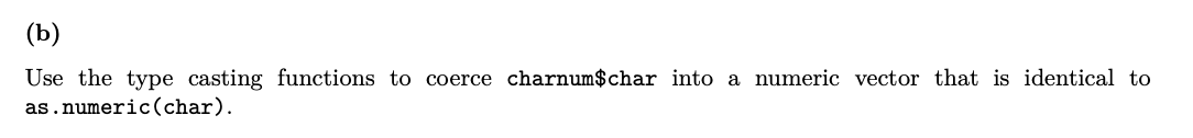 Question 1 The Objective Of This Question Is To Help Your Understanding Of The Difference Between Character Vectors And 2
