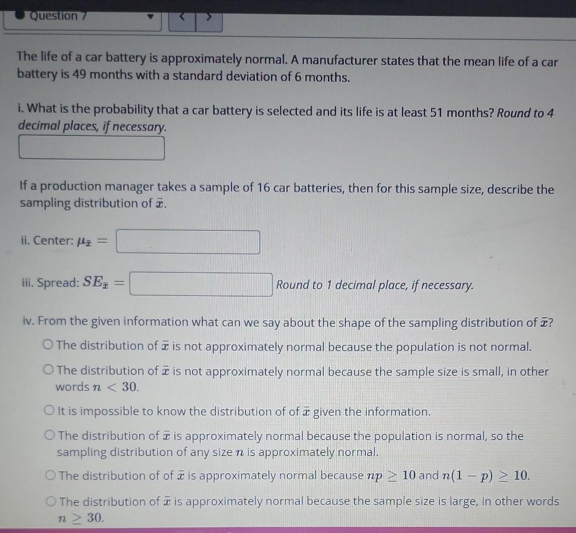 Question 7 The Life Of A Car Battery Is Approximately Normal A Manufacturer States That The Mean Life Of A Car Battery 1
