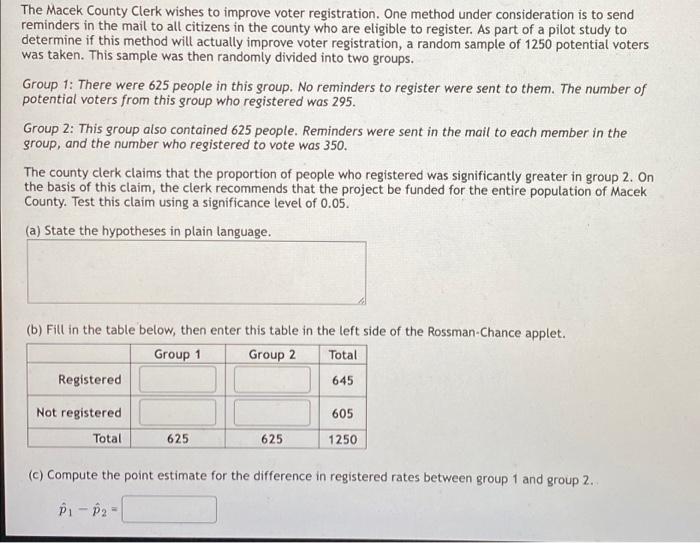 The Macek County Clerk Wishes To Improve Voter Registration One Method Under Consideration Is To Send Reminders In The 1