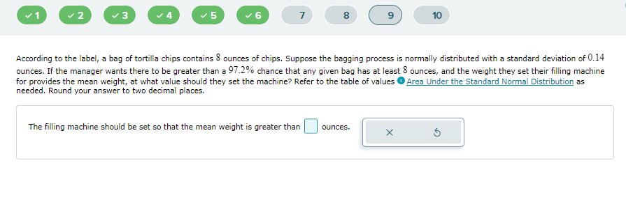 1 2 3 4 5 6 7 00 10 According To The Label A Bag Of Tortilla Chips Contains 8 Ounces Of Chips Suppose The Bagging 1