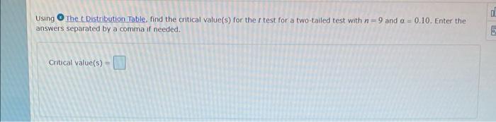 Using The Distribution Table Find The Critical Value S For The R Test For A Two Tailed Test With N 9 And A 0 10 Ent 1