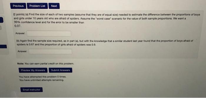 Previous Problem List Next 2 Points A Find The Size Of Each Of Two Samples Assume That They Are Of Equal Size Needed 1