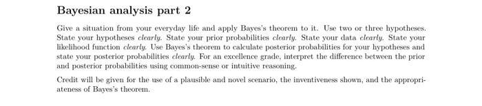 Bayesian Analysis Part 2 Give A Situation From Your Everyday Life And Apply Bayes S Theorem To It Use Two Or Three Hypo 1