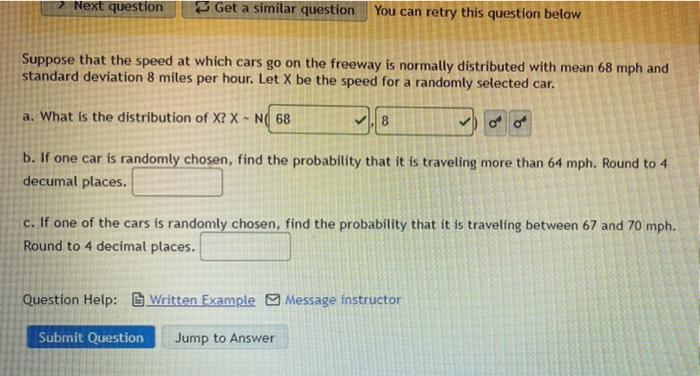 Next Question Get A Similar Question You Can Retry This Question Below Suppose That The Speed At Which Cars Go On The Fr 1