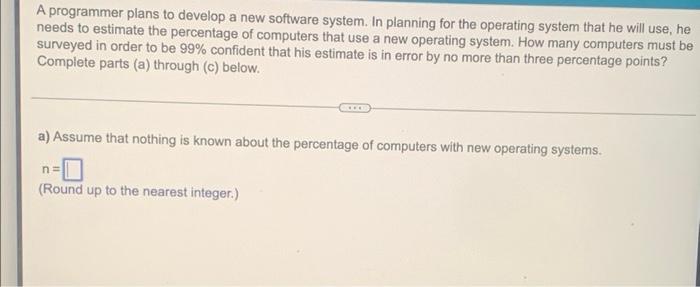A Programmer Plans To Develop A New Software System In Planning For The Operating System That He Will Use He Needs To 1