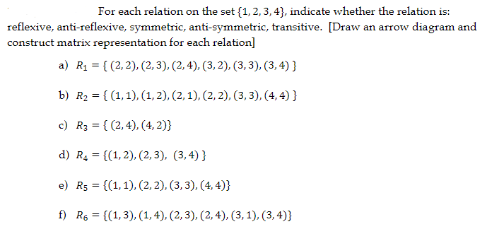 For Each Relation On The Set 1 2 3 4 Indicate Whether The Relation Is Reflexive Anti Reflexive Symmetric Anti Sym 1