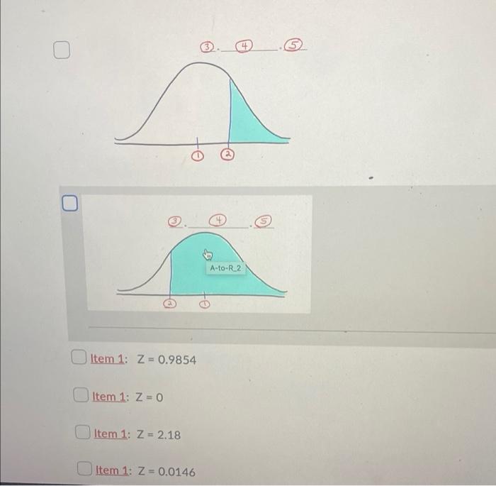 Find The Area To The Left Of Z 2 18 You Will Be Selecting 6 Answers One Answer For Each Section Below First Sele 3