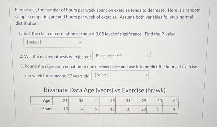 People Age The Number Of Hours Per Week Spent On Exercise Tends To Decrease Here Is A Random Sample Comparing Are And 1