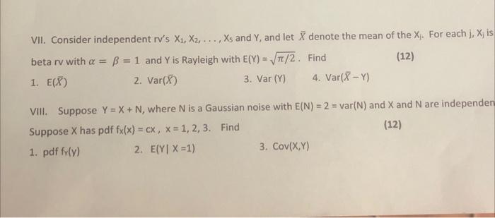 Vii Consider Independent Rv S X1 X2 Xs And Y And Let X Denote The Mean Of The X For Each 1 X Is Beta Rv With 1