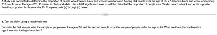 A Study Was Conducted To Determine The Proportion Of People Who Dream In Black And White Instead Of Color Among 304 Peo 1