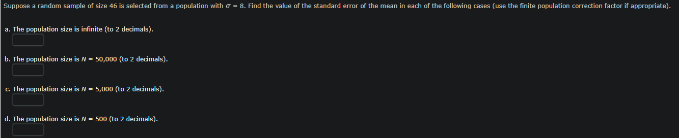 Suppose A Random Sample Of Size 46 Is Selected From A Population With O 8 Find The Value Of The Standard Error Of The 1