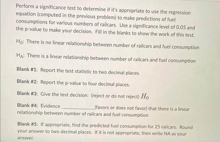 The Great Plains Railroad Is Interested In Studying How Fuel Consumption Is Related To The Number Of Railcars For Its Tr 2