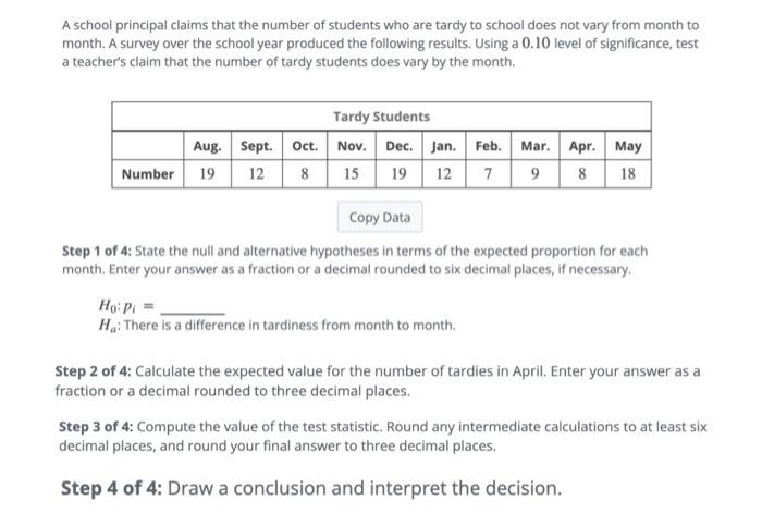 A School Principal Claims That The Number Of Students Who Are Tardy To School Does Not Vary From Month To Month A Surve 1