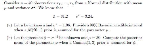 Consider N 40 Observations 11 In From A Normal Distribution With Mean P And Variance O We Know That I 31 2 52 1