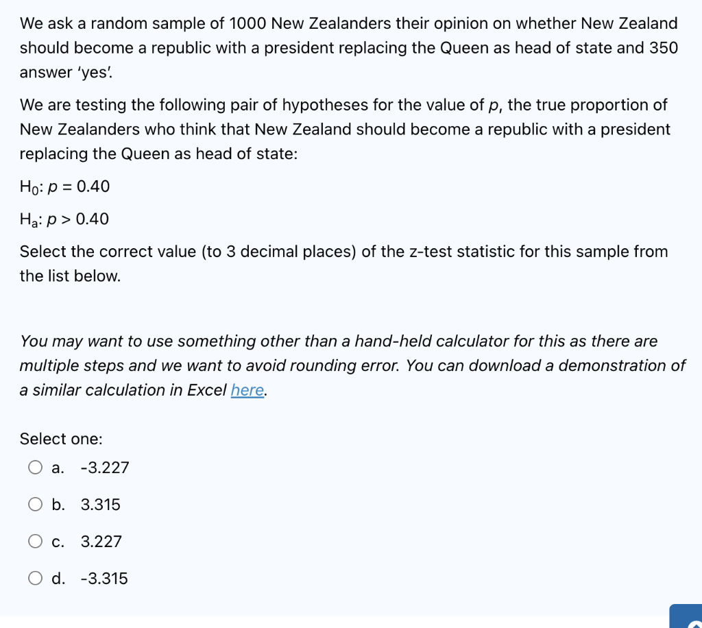 We Ask A Random Sample Of 1000 New Zealanders Their Opinion On Whether New Zealand Should Become A Republic With A Presi 1