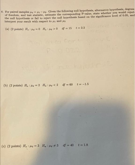 6 For Paired Samples Hd 41 P Given The Following Null Hypothesis Alternative Hypothesis Degrees Of Freedom And 1