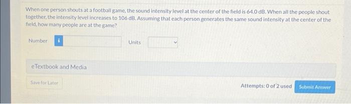 When One Person Shouts At A Football Game The Sound Intensity Level At The Center Of The Field Is 64 0 Db When All The 1