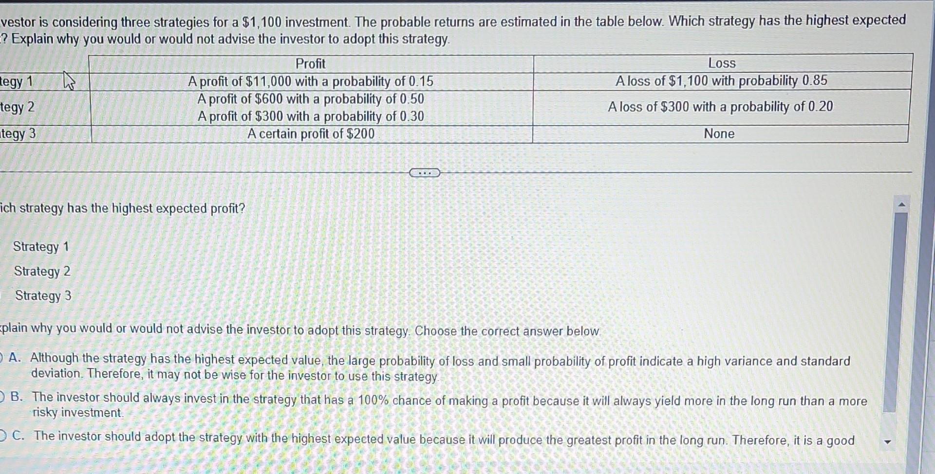 Vestor Is Considering Three Strategies For A 1 100 Investment The Probable Returns Are Estimated In The Table Below W 1