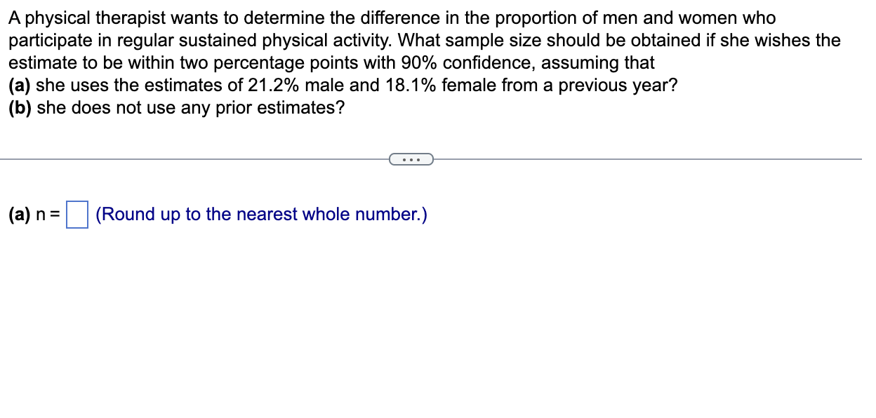 A Physical Therapist Wants To Determine The Difference In The Proportion Of Men And Women Who Participate In Regular Sus 1