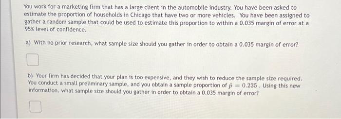 You Work For A Marketing Firm That Has A Large Client In The Automobile Industry You Have Been Asked To Estimate The Pr 1