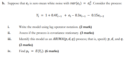 B Suppose That Eis Zero Mean White Noise With Var E 02 Consider The Process Yo 1 0 44 1 0 3et 1 0 15e 1