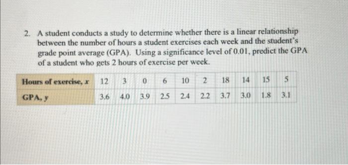 A 2 A Student Conducts A Study To Determine Whether There Is A Linear Relationship Between The Number Of Hours A Studen 1