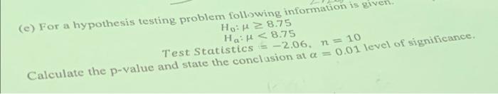 B For A Hypothesis Testing Problem Following Information Is Given 5 Points Ho U 3 75 Hill 3 75 Test Statistics 2