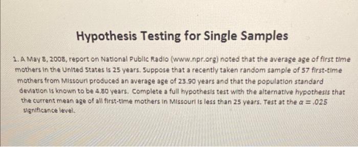 Hypothesis Testing For Single Samples 1 A May 8 2008 Report On National Public Radio Www Npr Org Noted That The Ave 1
