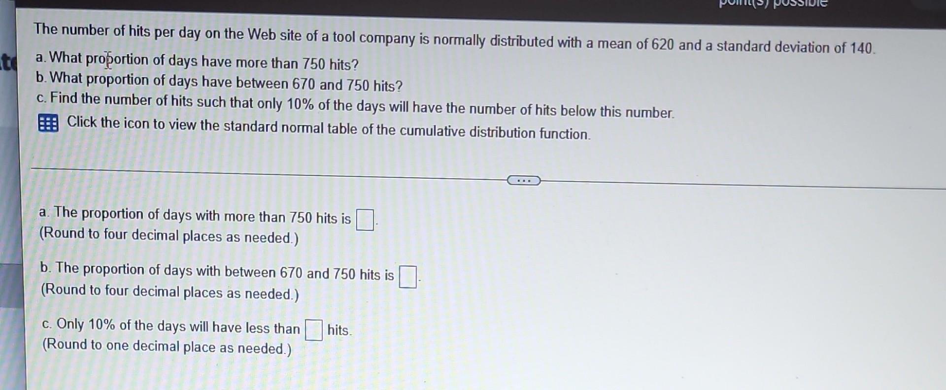 The Number Of Hits Per Day On The Web Site Of A Tool Company Is Normally Distributed With A Mean Of 620 And A Standard D 1