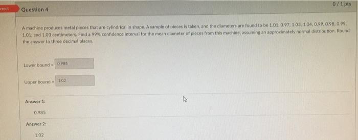 071 Pts Tele Question 4 A Machine Produces Metal Places That Are Cylindrical In Shape A Sample Of Pieces Is Taken And 1